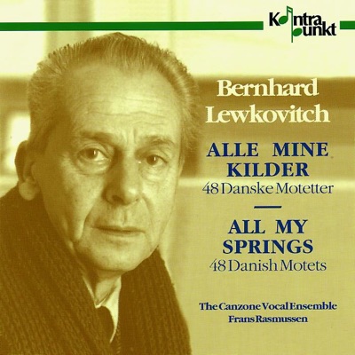 Lewkovitch: Alle Mine Kilder - 48 Danish Motets