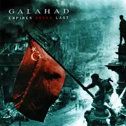 Empires Never Last - Galahad