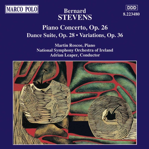 Stevens: Piano Concerto & Dance Suite & Variations