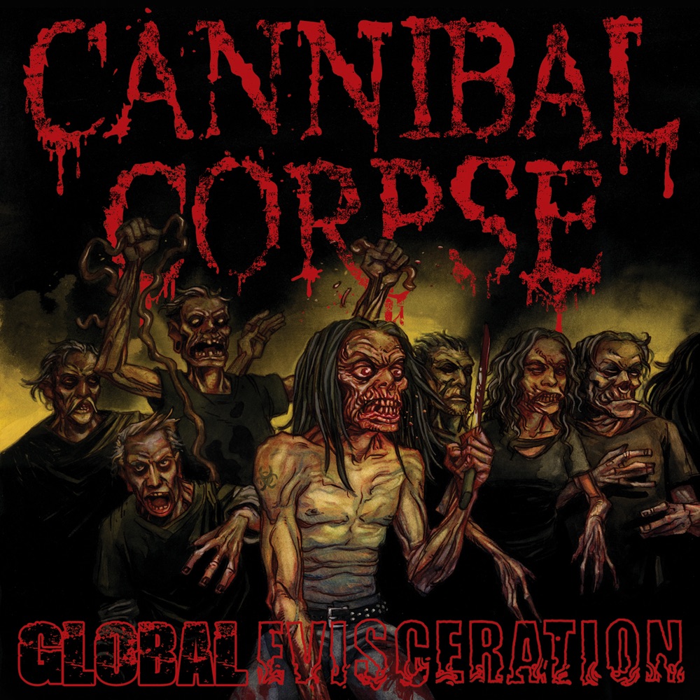 Обложка альбома «Global Evisceration (Live)» — Cannibal Corpse