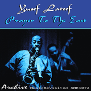 Prayer to the East (feat. Wilbur Harden, Hugh Lawson, Ernie Farrow & Oliver Jackson) - Yusef Lateef