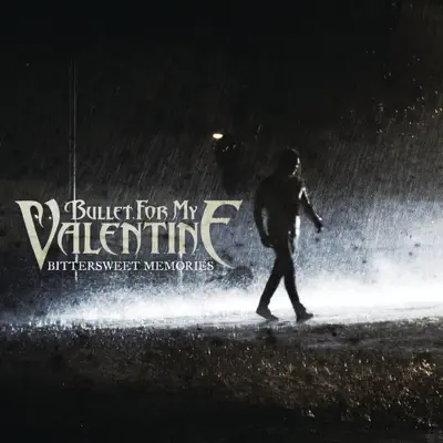 Bittersweet Memories - Single - Bullet For My Valentine Bittersweet Memories - Single - Bullet For My Valentine