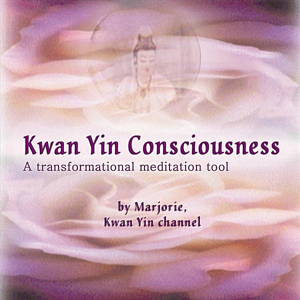 Cover of Kwan Yin Consciousness