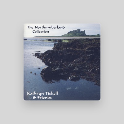 Listen to Kathryn Tickell, watch music videos, read bio, see tour dates & more!