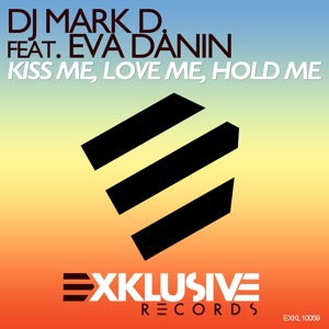Kiss Me, Love Me, Hold Me (Extended Mix)