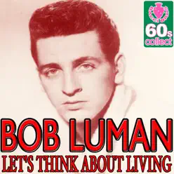 Let's Think About Living (Digitally Remastered) - Single - Bob Luman