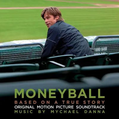 Listen to Moneyball (Original Motion Picture Soundtrack) by Mychael Danna