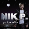 Der Mann im Mond (Radio Mix) - Nik P.