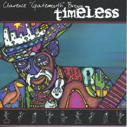 Timeless - Clarence 'Gatemouth' Brown Timeless - Clarence 'Gatemouth' Brown