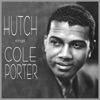 Hutch Sings Cole Porter