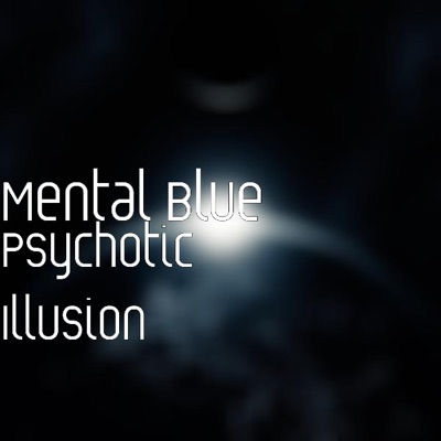 Psychotic Illusion