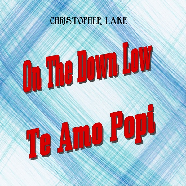 On the Down Low / Te Amo Popi