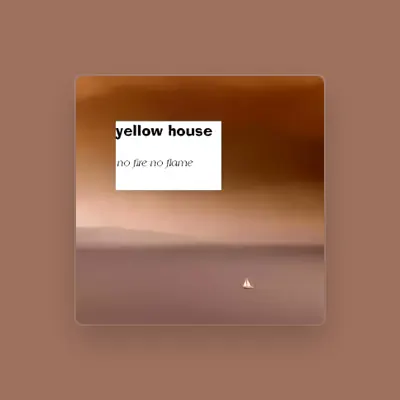 聆聽 Yellow House、觀看音樂影片、閱讀小傳、查看巡演日期等！