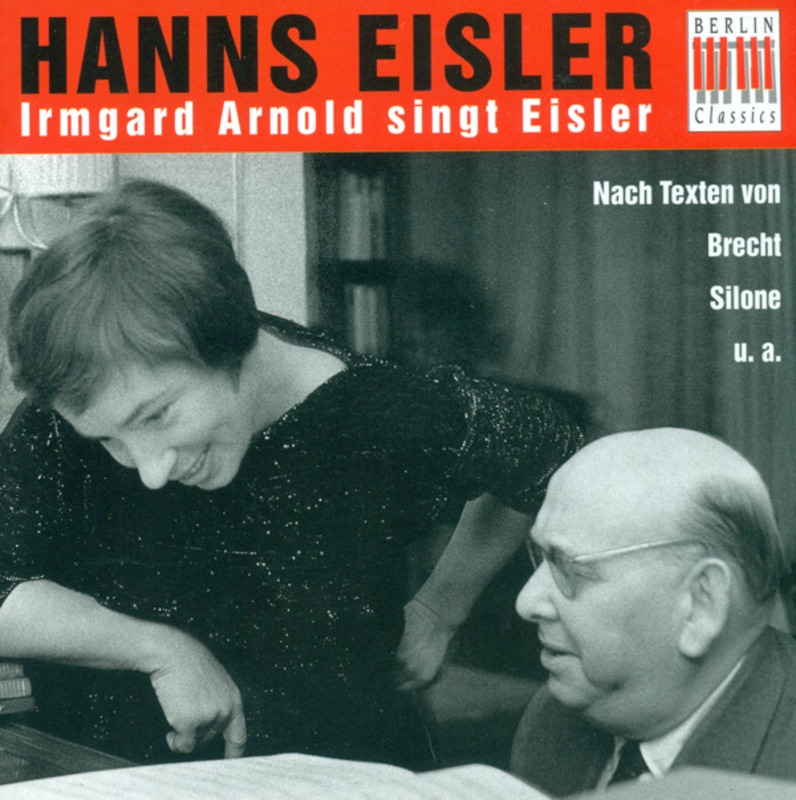 Обложка альбома «Eisler: Vocal Music» — Irmgard Arnold, Andre Asriel & Gerald Schleicher