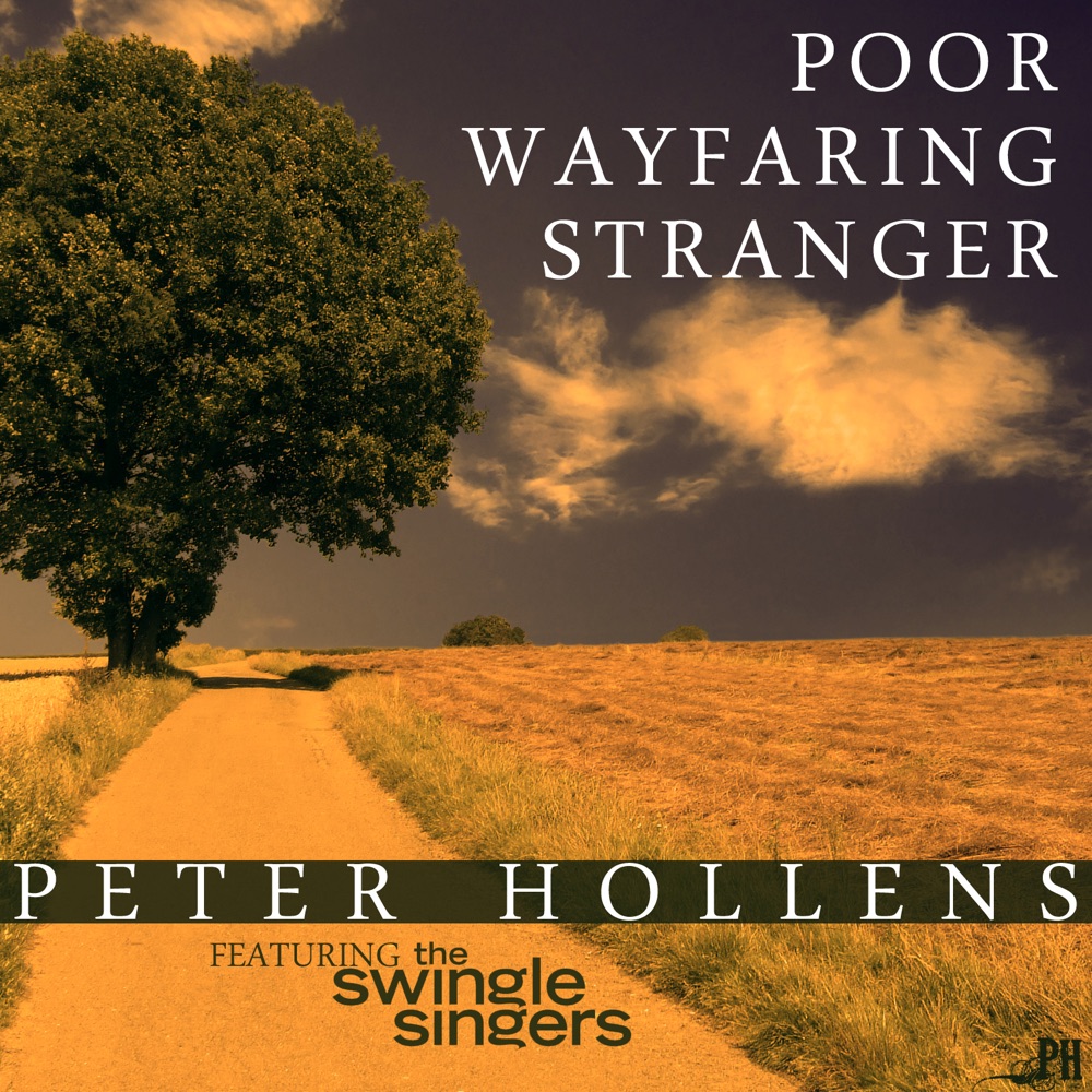 Обложка альбома «Poor Wayfaring Stranger (feat. The Swingle Singers) - Single» — Peter Hollens