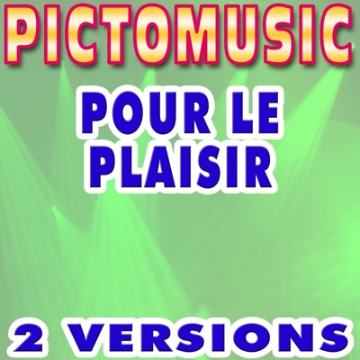 Pictomusic Karaoké - Pour le plaisir (Version karaoké)