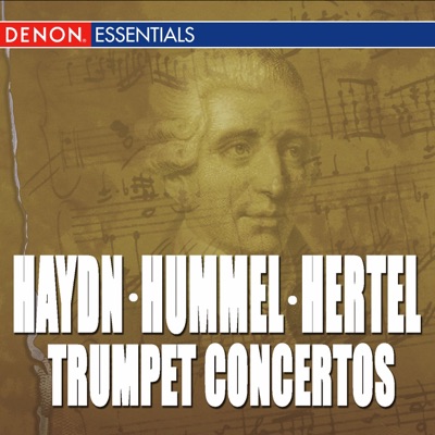 Haydn, Hummel, L. Mozart & Hertel: Trumpet Concertos
