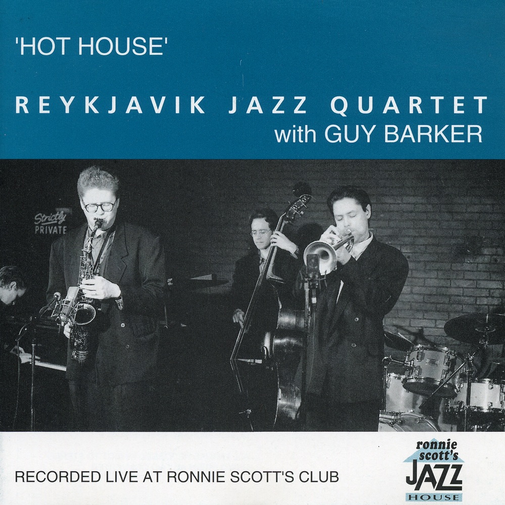 Обложка альбома «Hot House» — Guy Barker & Reykjavik Jazz Quartet