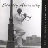 Stanley Abernathy - Only When I Think of You