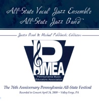 PMEA Pennsylvania 2009 All-State Festival Vocal Jazz Ensemble Jazz Band - All-State Vocal Jazz Ensemble, Justin Binek, All-State Jazz Band & Michael Pendowski