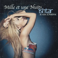 Mille et une nuits : La voix d'Alabina (feat. Alabina) - Single - Ishtar