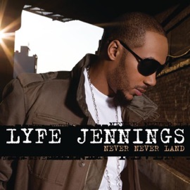 Never Never Land Lyfe Jennings