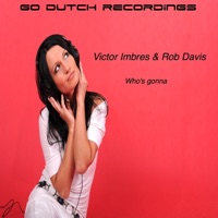 Who's Gonna - EP - Victor Imbres & Rob Davis