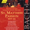 Bach, J.S.: St. Matthew Passion, Bwv 244