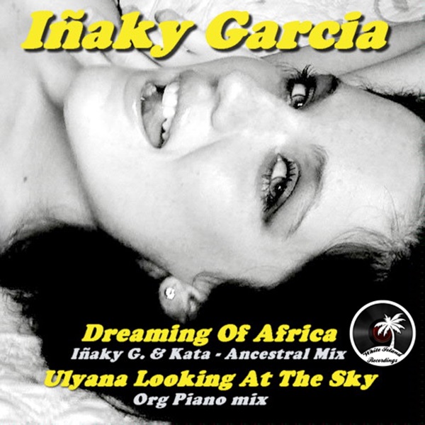 Dreaming Of Africa / Ulyana Looking At The Sky - Single
