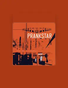 Ascolta Prankstar, guarda video musicali, leggi la biografia, vedi le date del tour & altro!