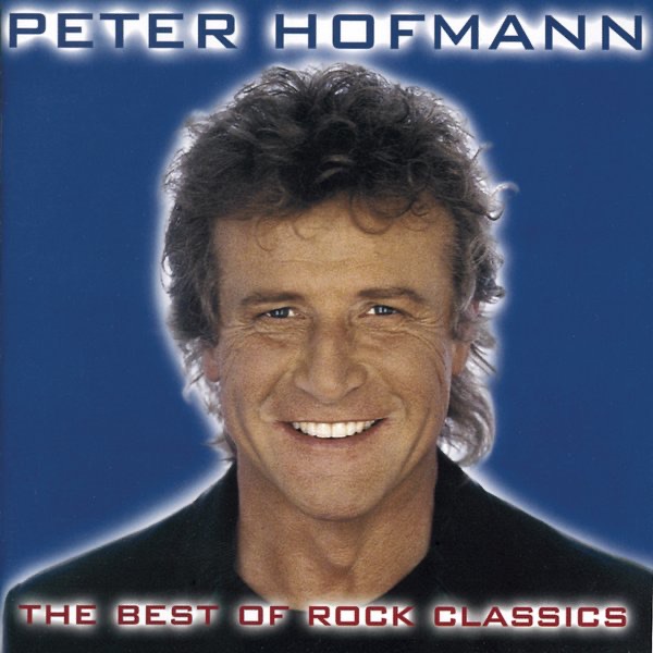 Обложка альбома «The Best of Rock Classics (Remastered)» — Peter Hofmann