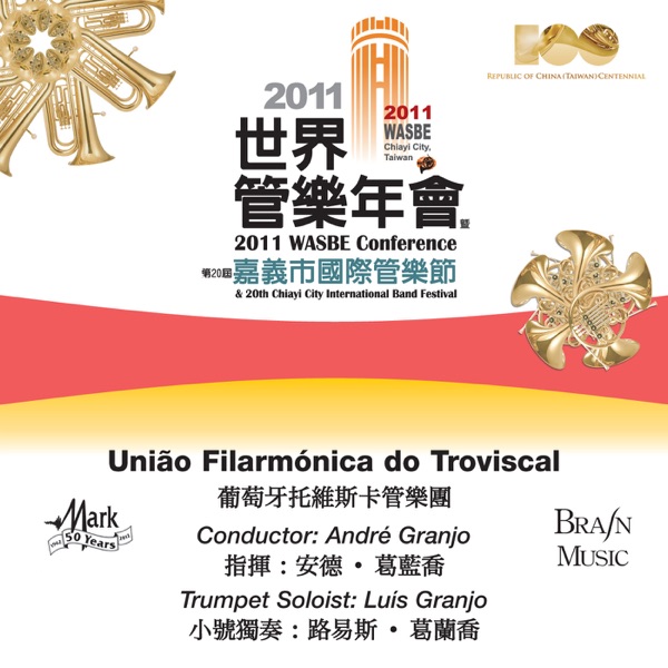 2011 WASBE Chiayi City, Taiwan: União Filarmónica do Troviscal