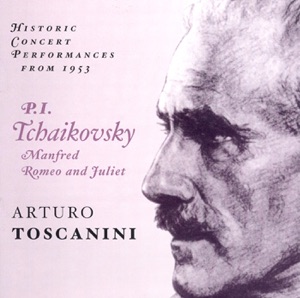 Tchaikovsky: Manfred - Romeo and Juliet (Toscanini) (1953)