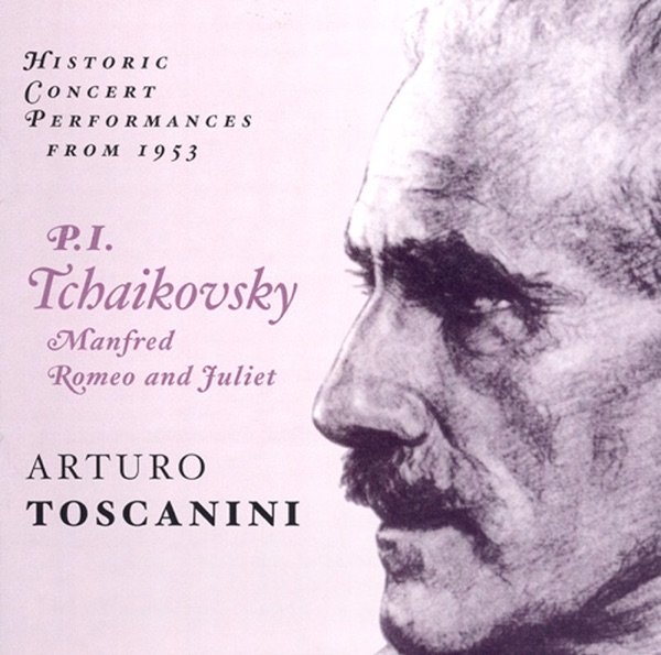 Tchaikovsky: Manfred - Romeo and Juliet (Toscanini) (1953)