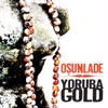 Yoruba Gold (Osunlade Presents), 2010