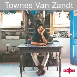 Townes Van Zandt - Townes Van Zandt