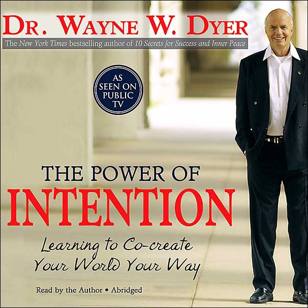 The Power of Intention: Learning to Co-Create Your World Your Way (Abridged Nonfiction) Album Cover