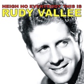 Rudy Vallee - Life Is a Song