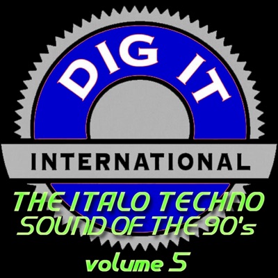 The Italo Techno Sound of the 90's, Vol. 5 - Best of Dig-it International