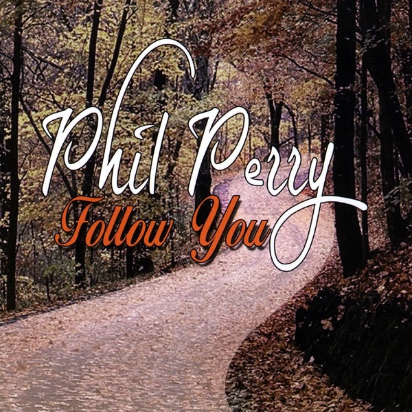 Обложка альбома «Follow You» — Phil Perry