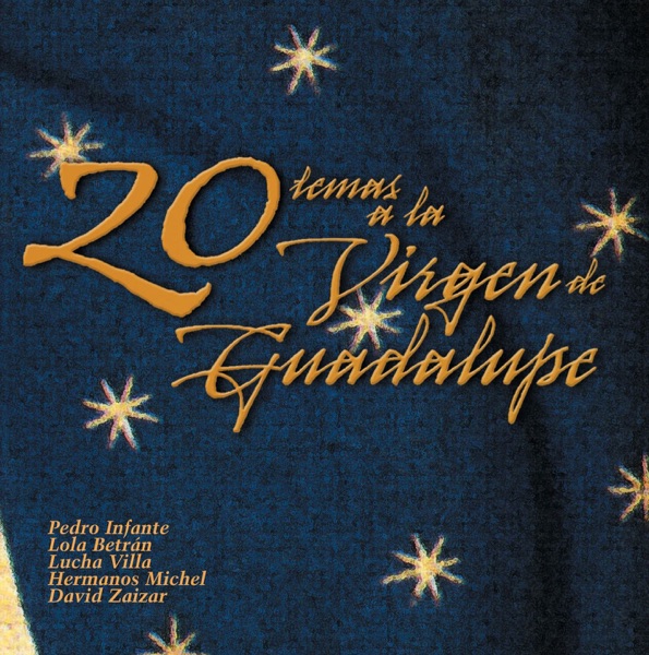 20 Temas en Homenaje a la Virgen de Guadalupe