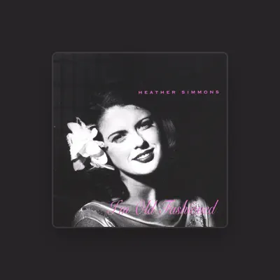 Listen to Heather Simmons, watch music videos, read bio, see tour dates & more!