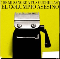 De mi Sange a tus Cuchillas - El Columpio Asesino