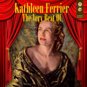 The Very Best Of - Kathleen Ferrier