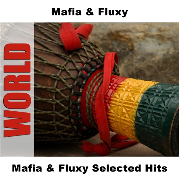 Mafia & Fluxy Selected Hits