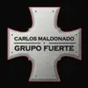 Carlos Maldonado & Grupo Fuerte - Hello Baby Doll