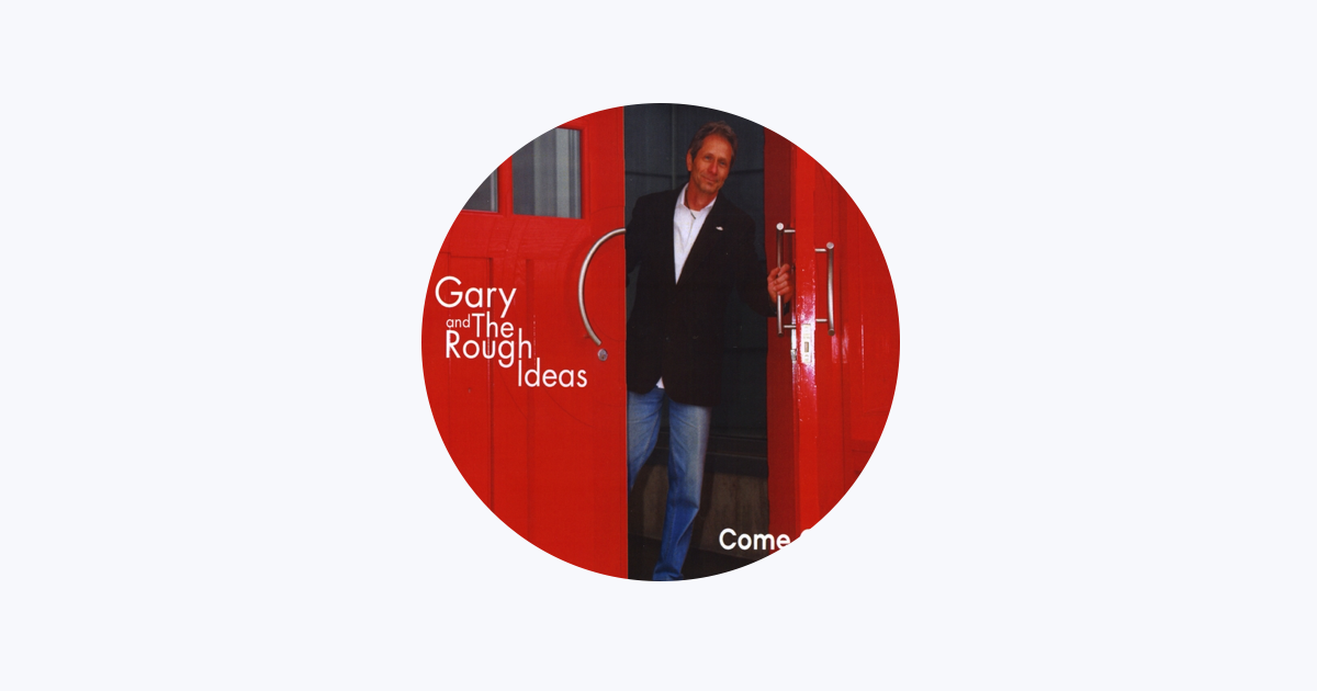 ‎Gary and the Rough Ideas - Apple Music
