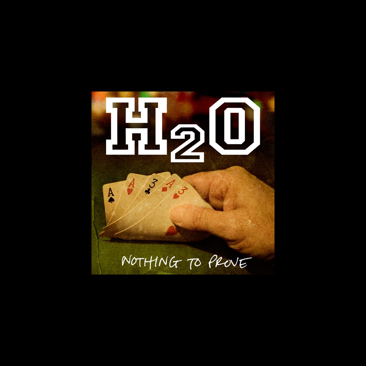 ‎Nothing to Prove - Album di H2O - Apple Music