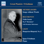 Mendelssohn: Songs Without Words - Beethoven: Violin Sonata No. 9 "Kreutzer" - Liszt: Hungarian Rhapsody No. 2 (Historical Recordings 1930-1931)