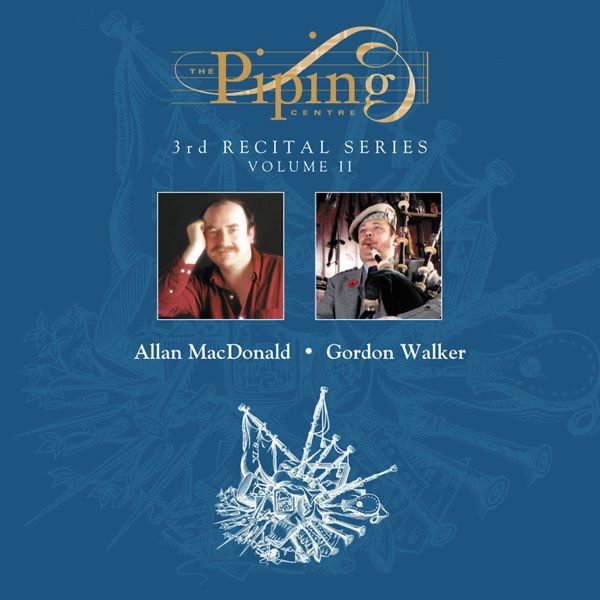 Обложка альбома «The Piping Centre 1998 Recital Series, Vol. 2» — Allan Macdonald & Gordon Walker